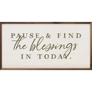 Pause Find Blessings Sign - Humboldt Engraving & Gifts
