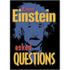 Even Einstein asked questions