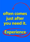 Experience...