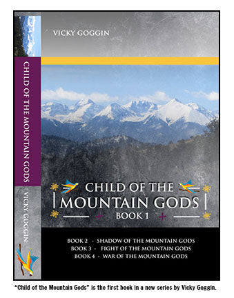 Vicky Goggin's new book series, "Child of the Mountain Gods"