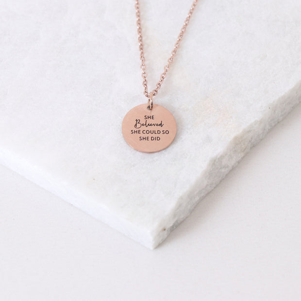 SHE BELIEVED SHE COULD SO SHE DID - CIRCLE PENDANT NECKLACE