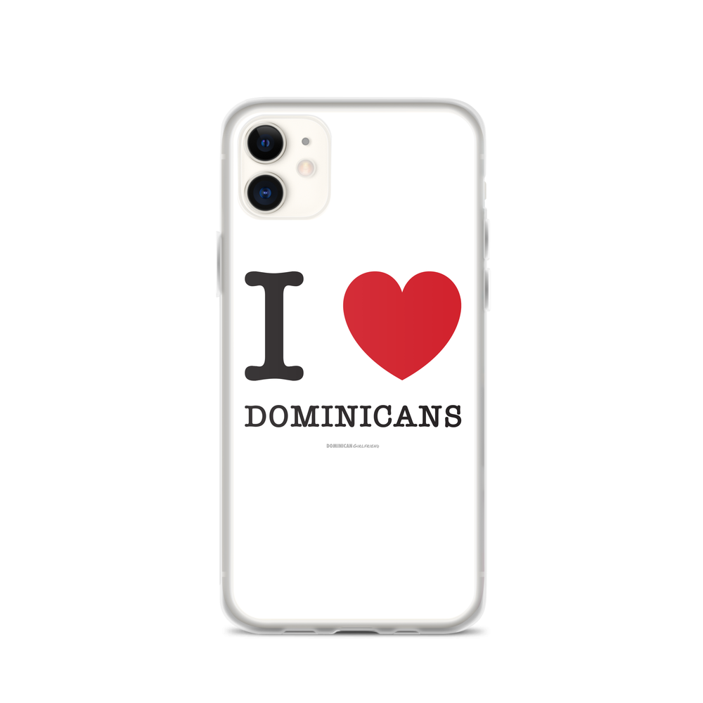 I Love Dominicans iPhone Case– Dominican Girlfriend