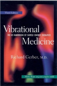 vibrational-medicine-the-handbook-of-subtleenergy-therapies