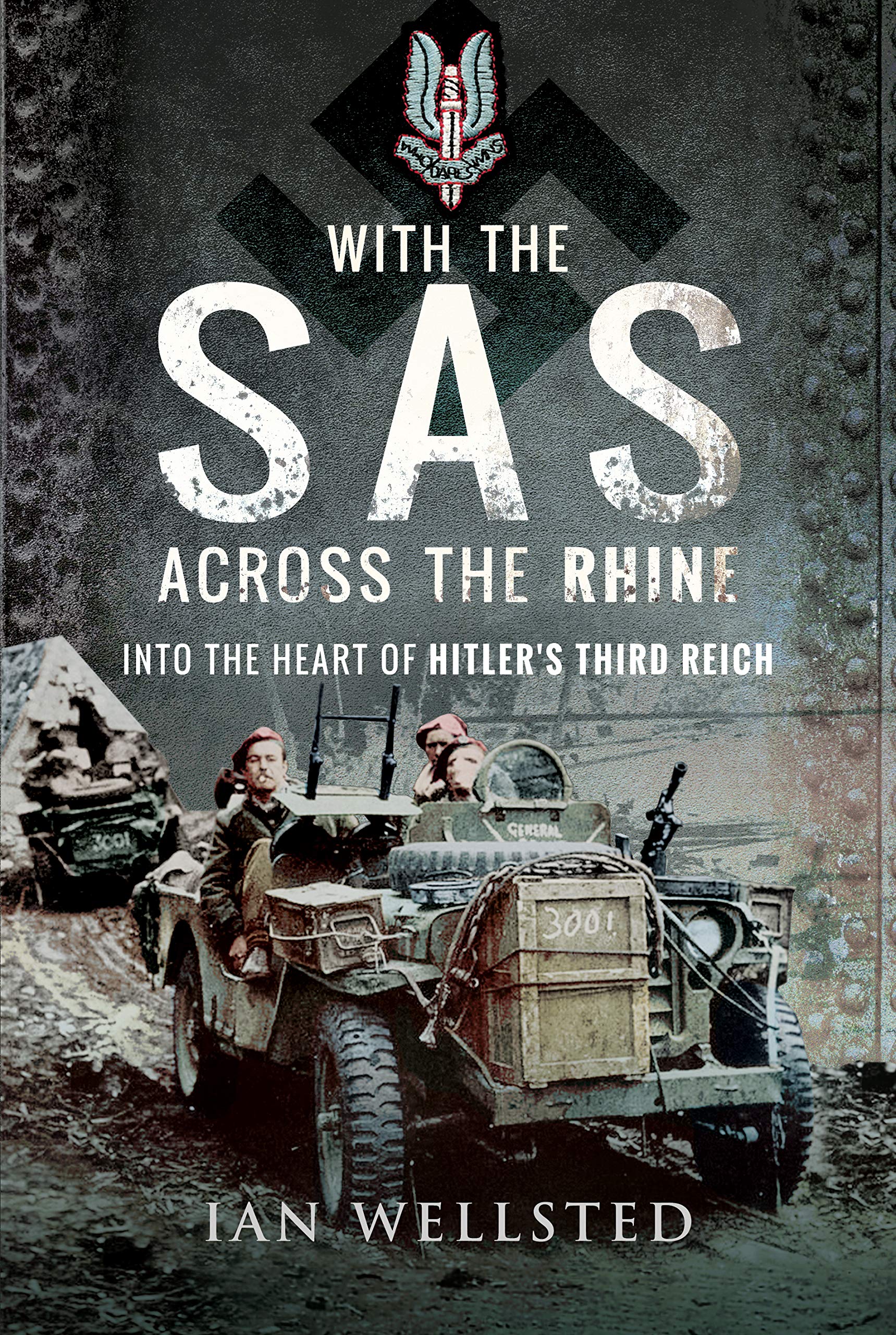 With the SAS: Across the Rhine : Into the Heart of Hitler's Third Reich ...