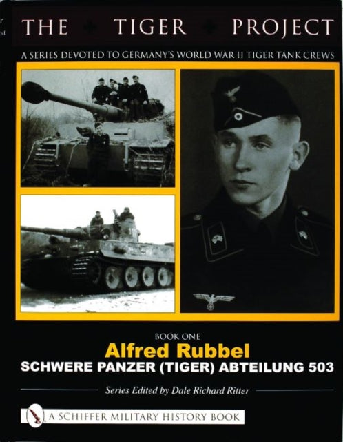 Der Tiger - Volume 1 | Schwere Panzerabteilung 501 – The Tank Museum