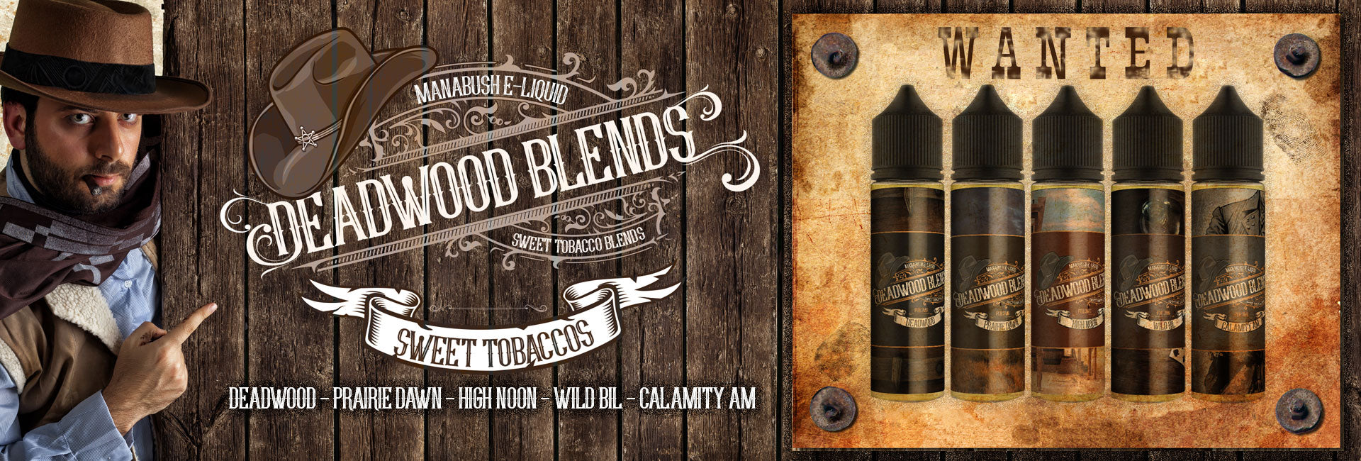 Deadwood Blends - A new Dessert Tobacco E-liquid Range from Manabush.