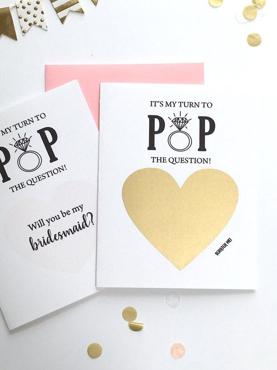 It S My Turn To Pop The Question Bridesmaid Proposal Scratch Off Card Designing Moments