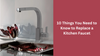 Picture of 10 Things You Need to Know to Replace a Kitchen Faucet