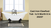 Picture of Cast Iron Clawfoot Tub - Is It Worth It