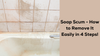 Picture of Soap Scum - How to Remove It Easily in 4 Steps!