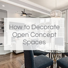how to decorate open concept spaces