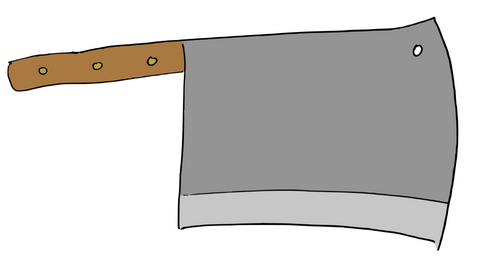 a butcher knife or meat cleaver
