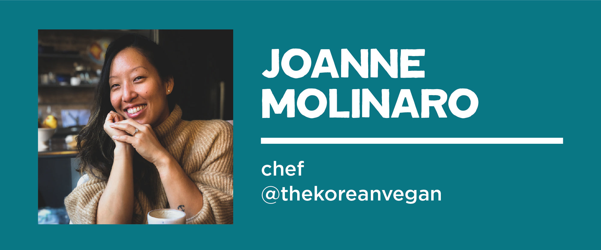 Joanne Molinaro @thekoreanvegan