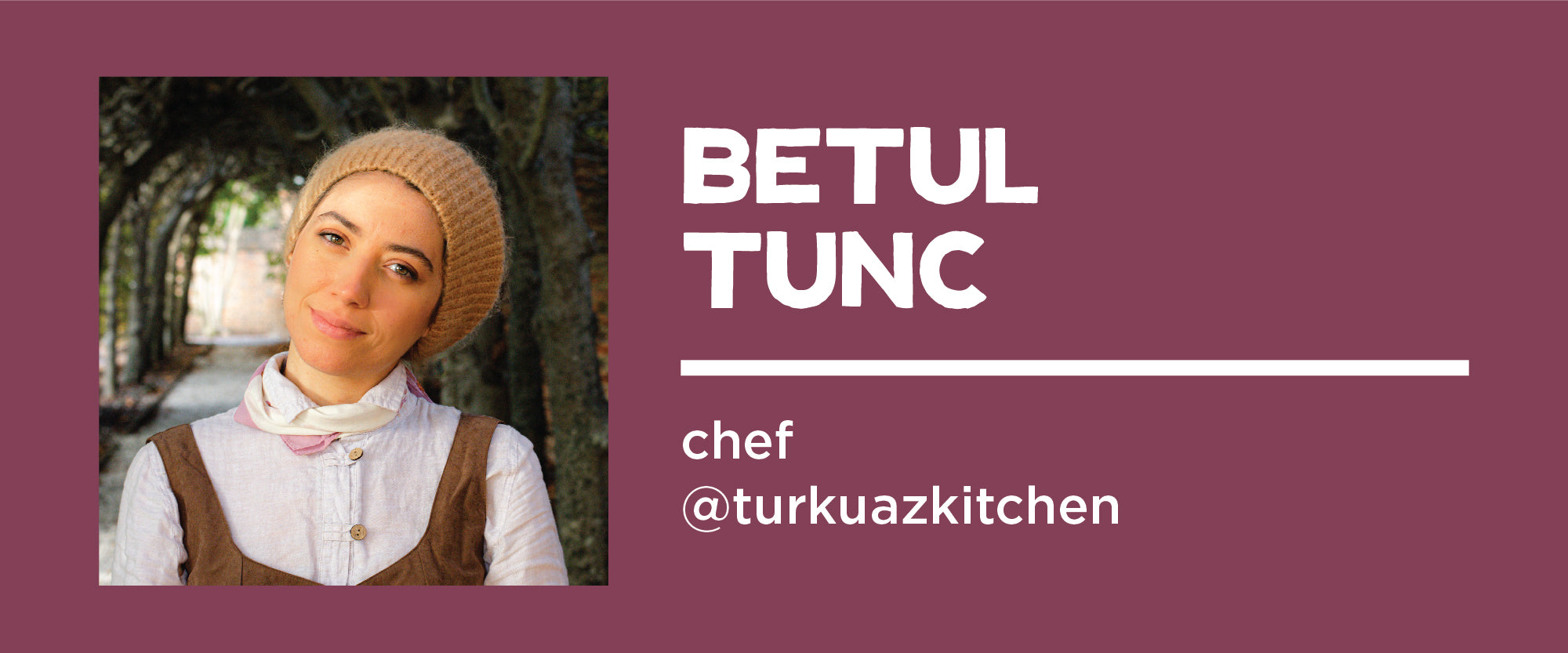 Betul Tunc @turkuazkitchen