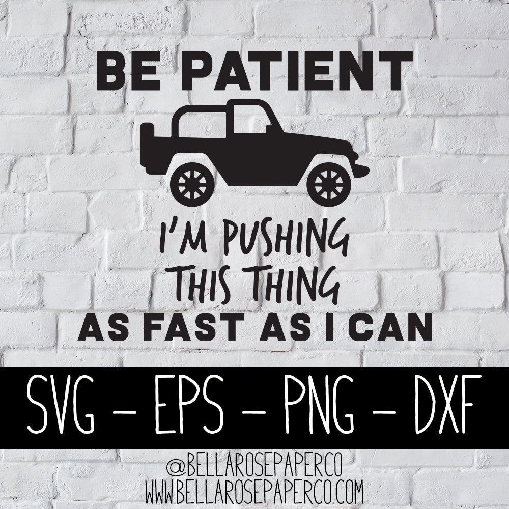 Download Jeep I M Pushing As Fast As I Can Digital Svg Bundle Bella Rose Paper Co