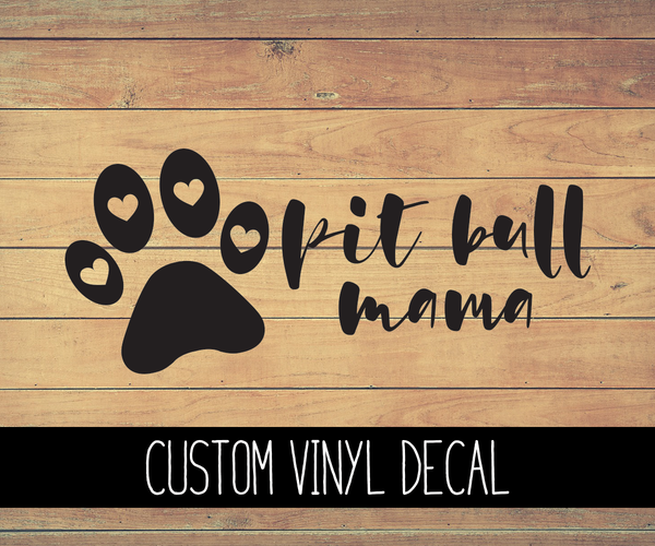 Download Pitbull Mama Vinyl Decal - Bella Rose Paper Co