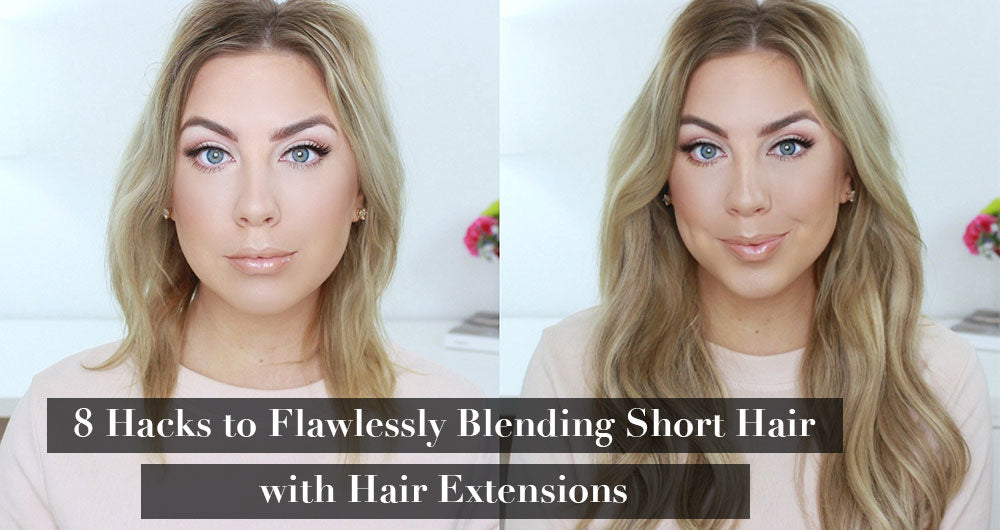 8 Hacks To Flawlessly Blending Short Hair With Hair Extensions