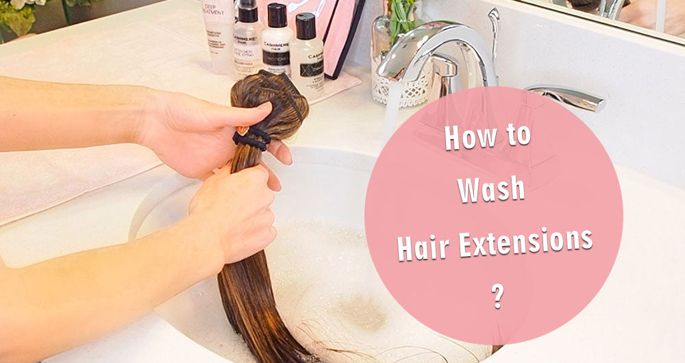 How To Wash Hair Extensions Amazingbeautyhair