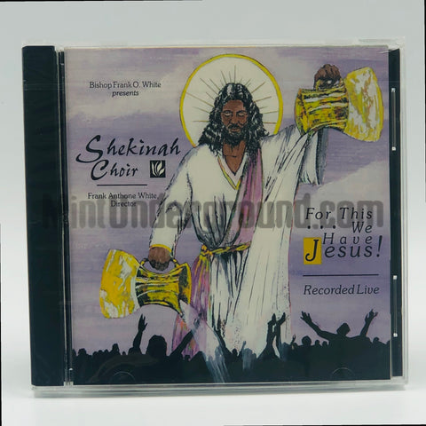 Shekinah Choir: For This...We Have Jesus!: CD