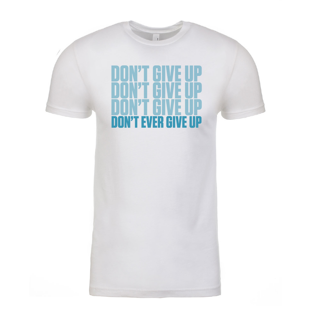 don t ever give up