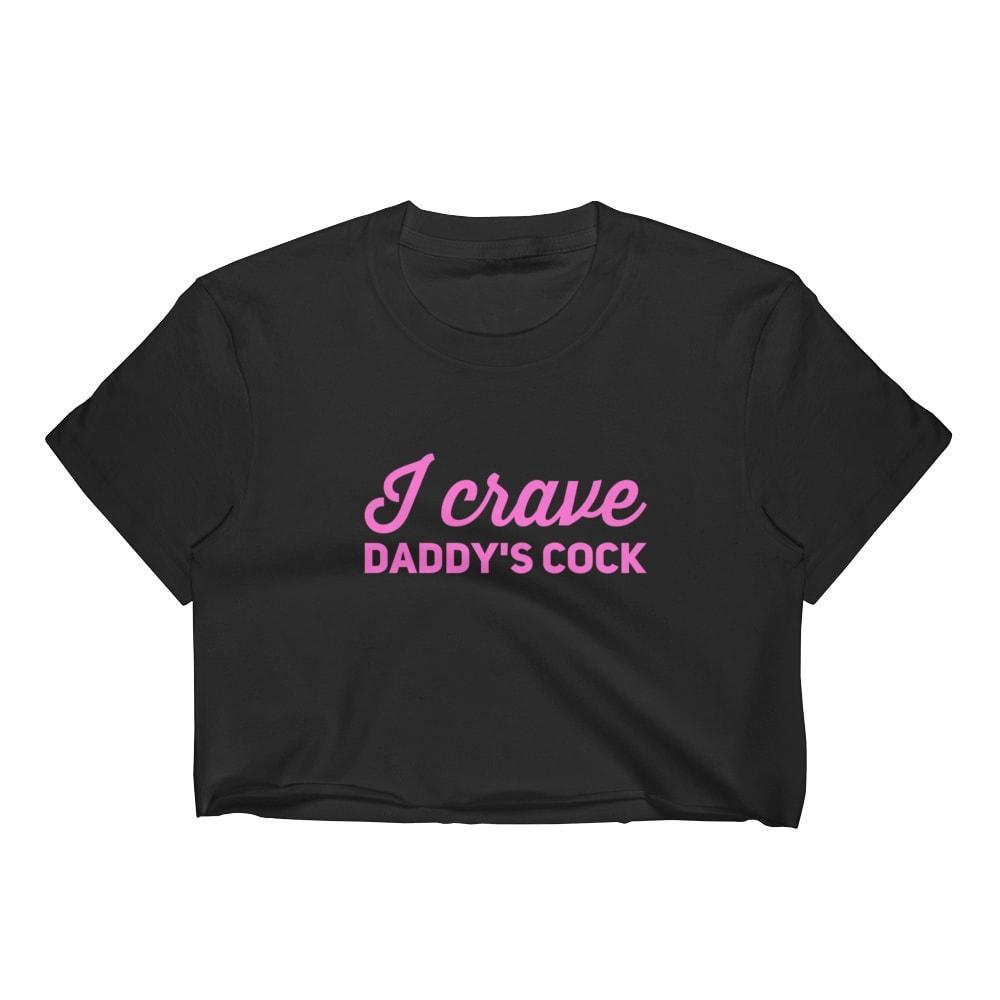 I Crave Daddy S Cock Top Kinky Cloth