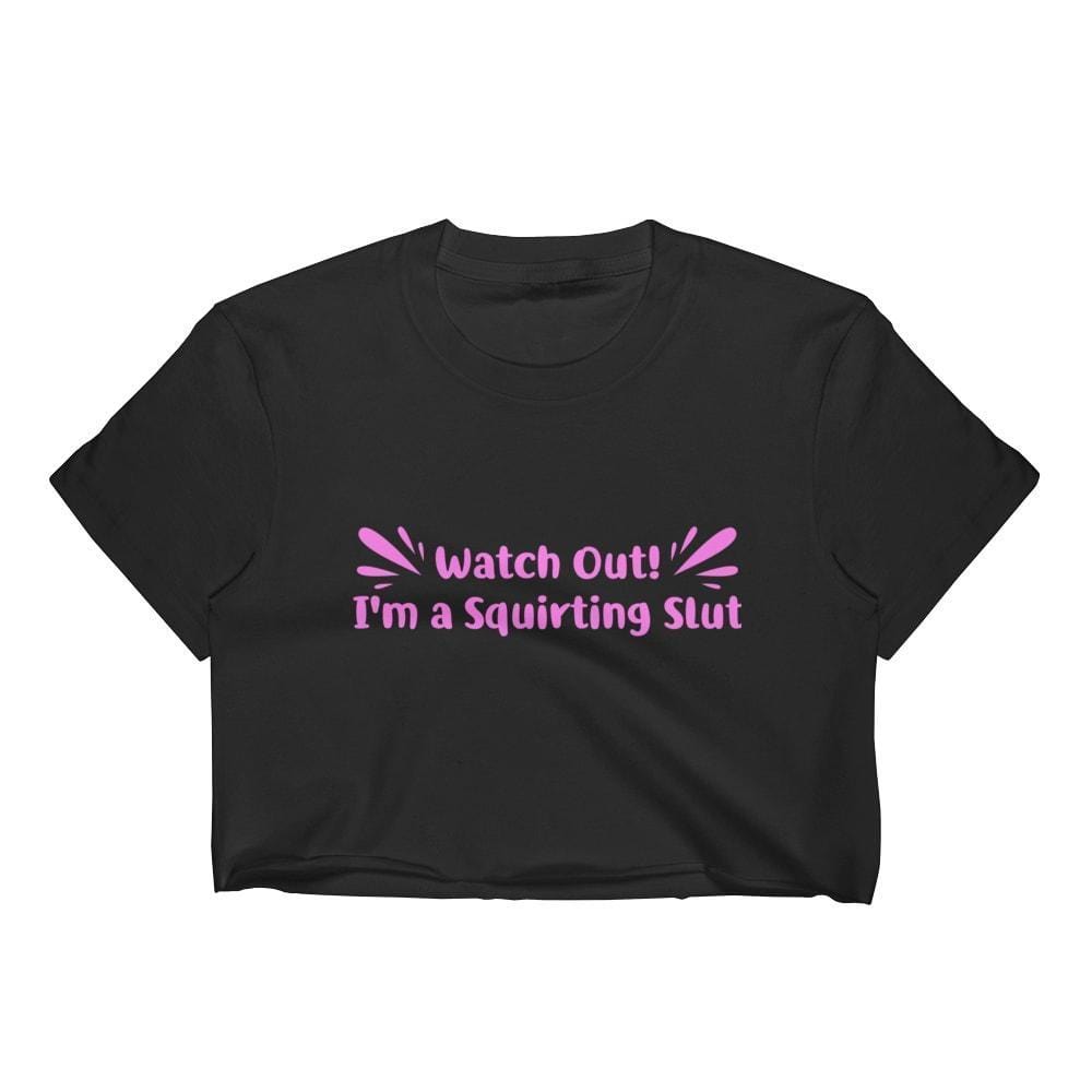 Im A Squirting Slut Top – Kinky Cloth