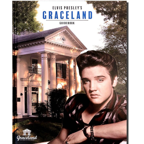 Elvis Presley's Graceland: The Official Guidebook Hardcover Edition ...