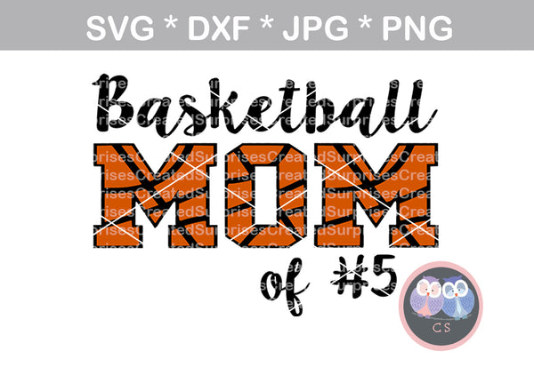 Download Basketball Mom of (# of choice) ball, basketball, digital ...