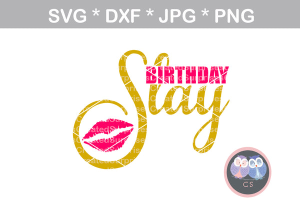 Download Birthday Slay, Girl, Lips, digital download, SVG, DXF, cut ...