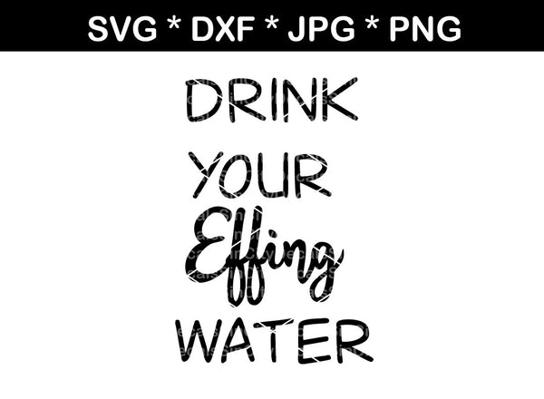Digital Download Funny Tagged Drink Your Effing Water Createdsurprises