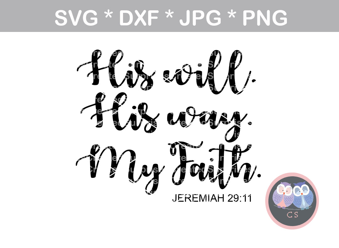 Download His Will Svg His Way Svg Jeremiah 29 11 Svg Saying Religious Quote Svg My Faith Svg Jeremiah Svg His Will His Way My Faith Svg Craft Supplies Tools Materials Sharestan Com