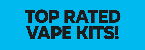 Top Rated Vape Kits 2023 | Sub Ohm Kits and Pod Kits