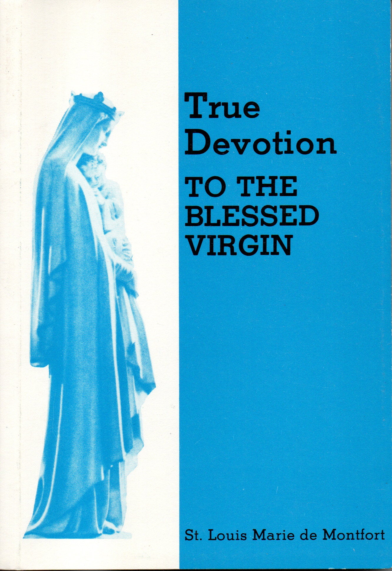 True Devotion to the Blessed Virgin