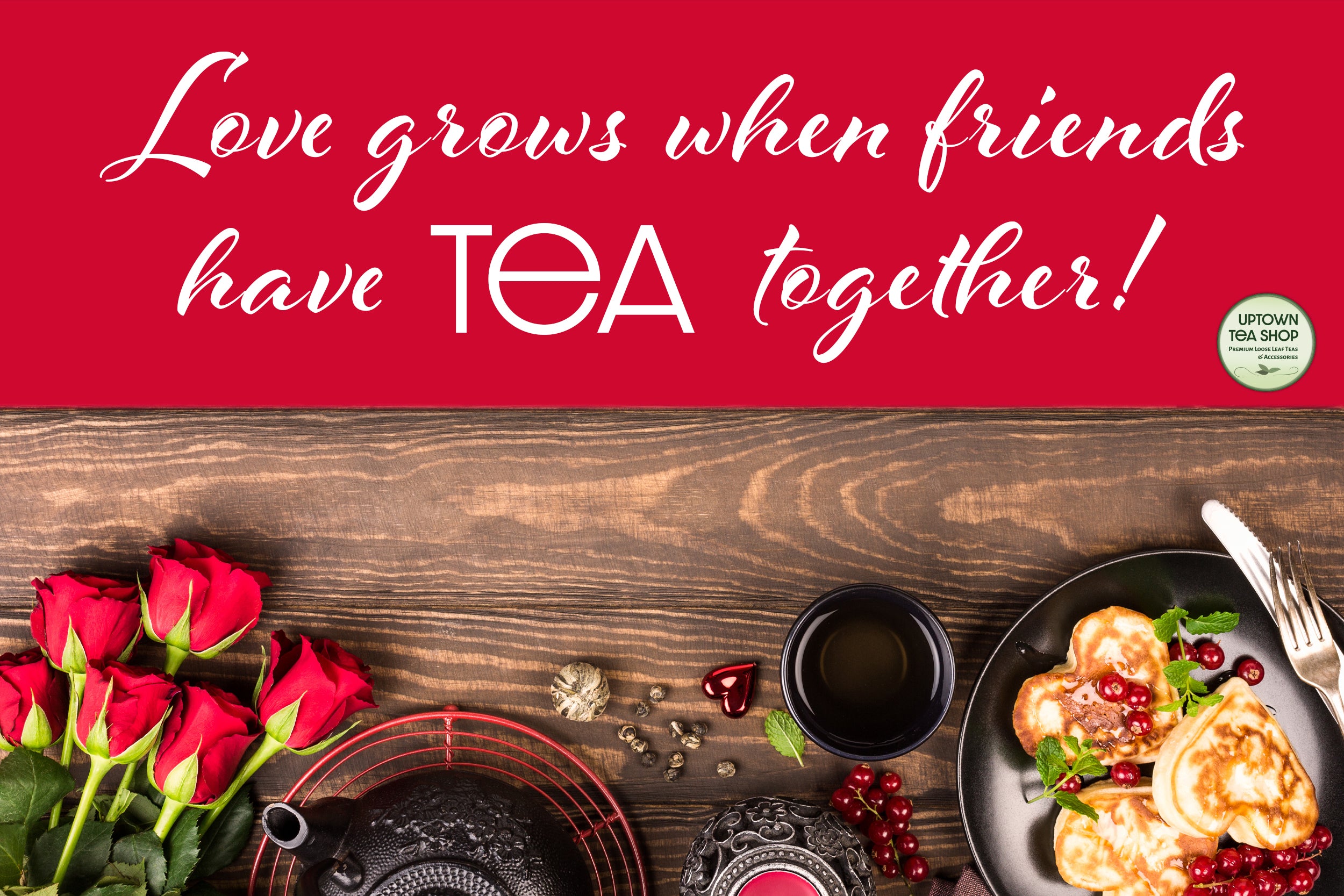 Love Grows When Friends Have Tea Together!