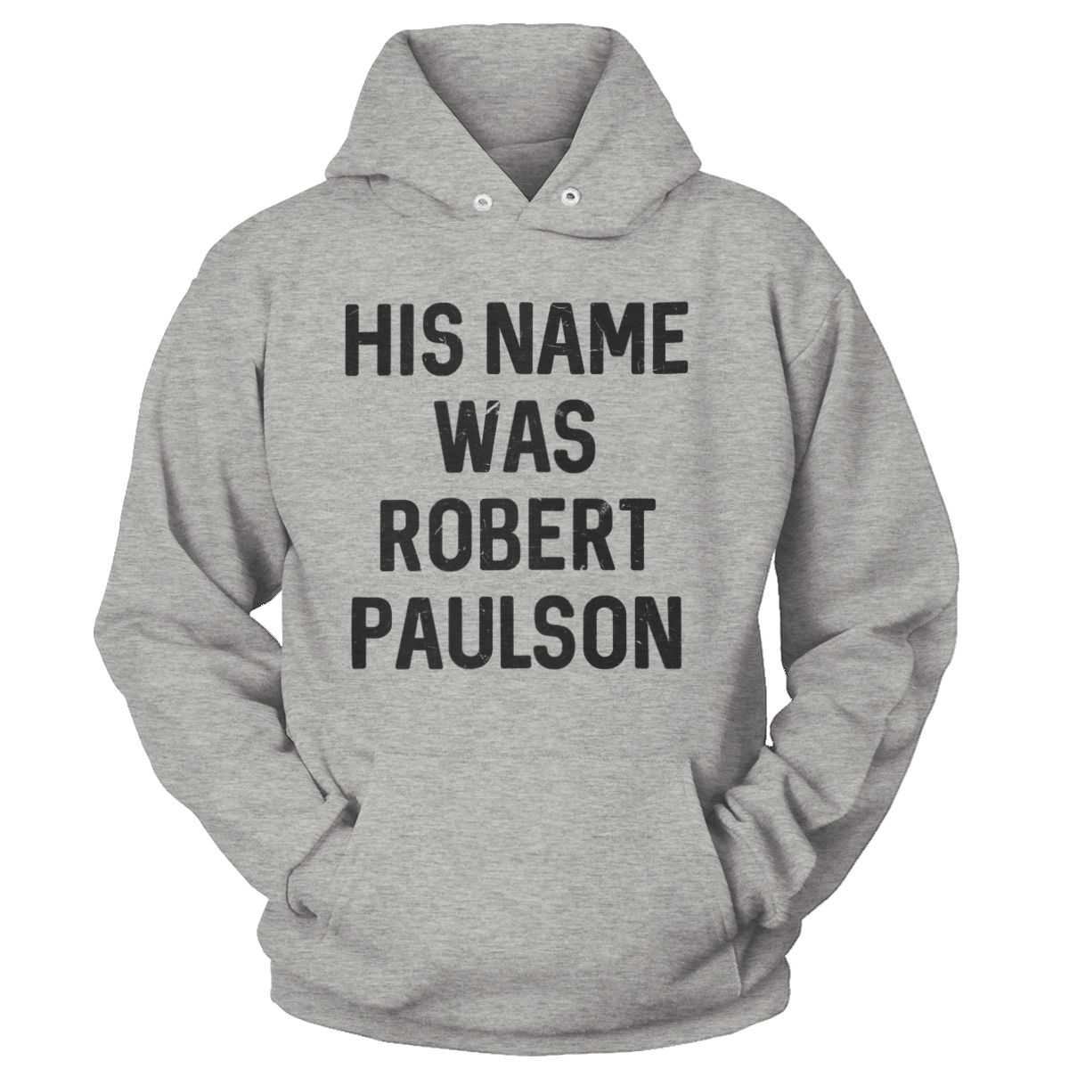 His Name Was Robert Paulson Sweatshirts The Tasteless Gentlemen