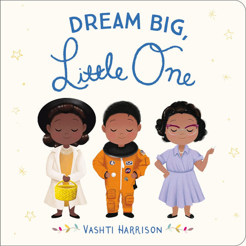 Dream Big, Little One book