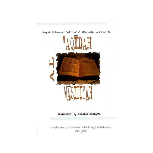 Notes on Al-Aqidah al Wasitiyah - Islamic Goods Direct