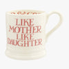 Pink Toast Like Mother Like Daughter 1/2 Pint Mug Boxed