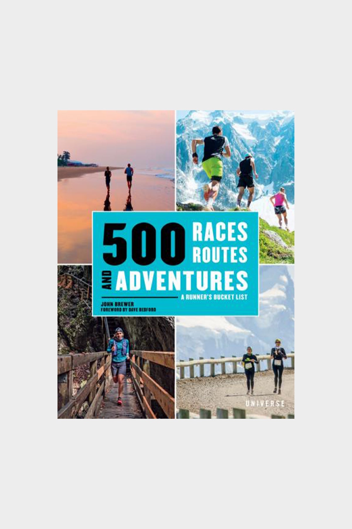 500 Races, Routes and Adventures: A Runner's Bucket List