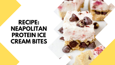 Recipe: Neapolitan Protein Ice Cream Bites