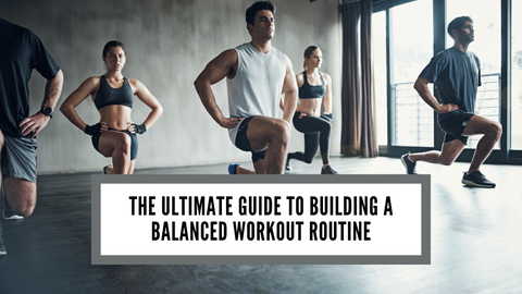how to build a balanced workout routine