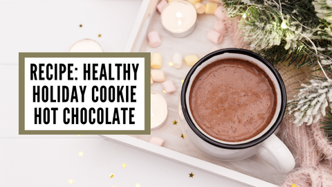 Healthy Holiday Cookie Hot Chocolate