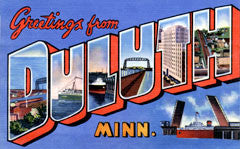 Greetings from Duluth Minnesota