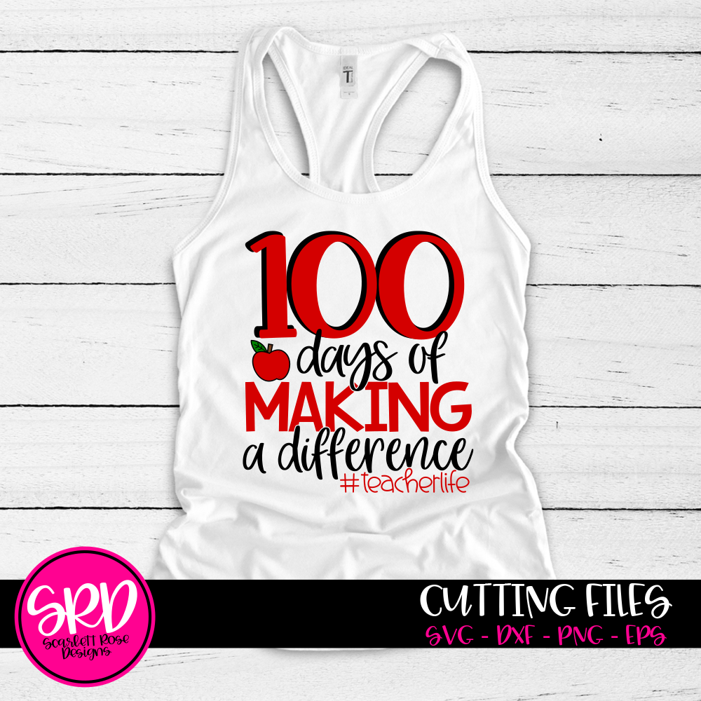 Download School SVG, 100 Days of Making a Difference SVG, Teacher ...