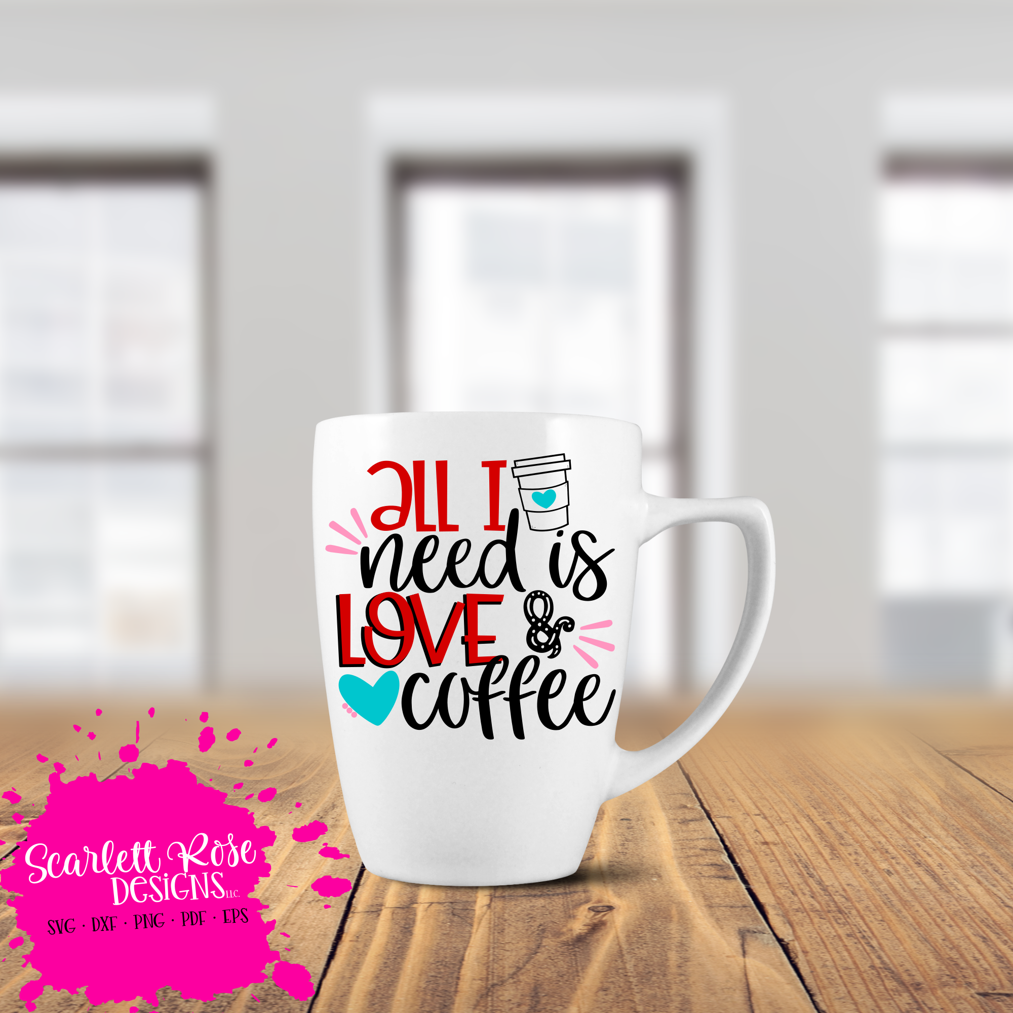 Download Valentine S Day Svg All I Need Is Love And Coffee Svg Scarlett Rose Designs