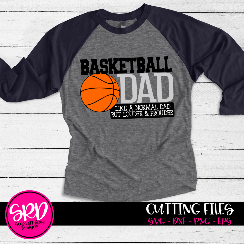 Download Sports Svg Basketball Dad Louder Prouder Svg Cut File Scarlett Rose Designs