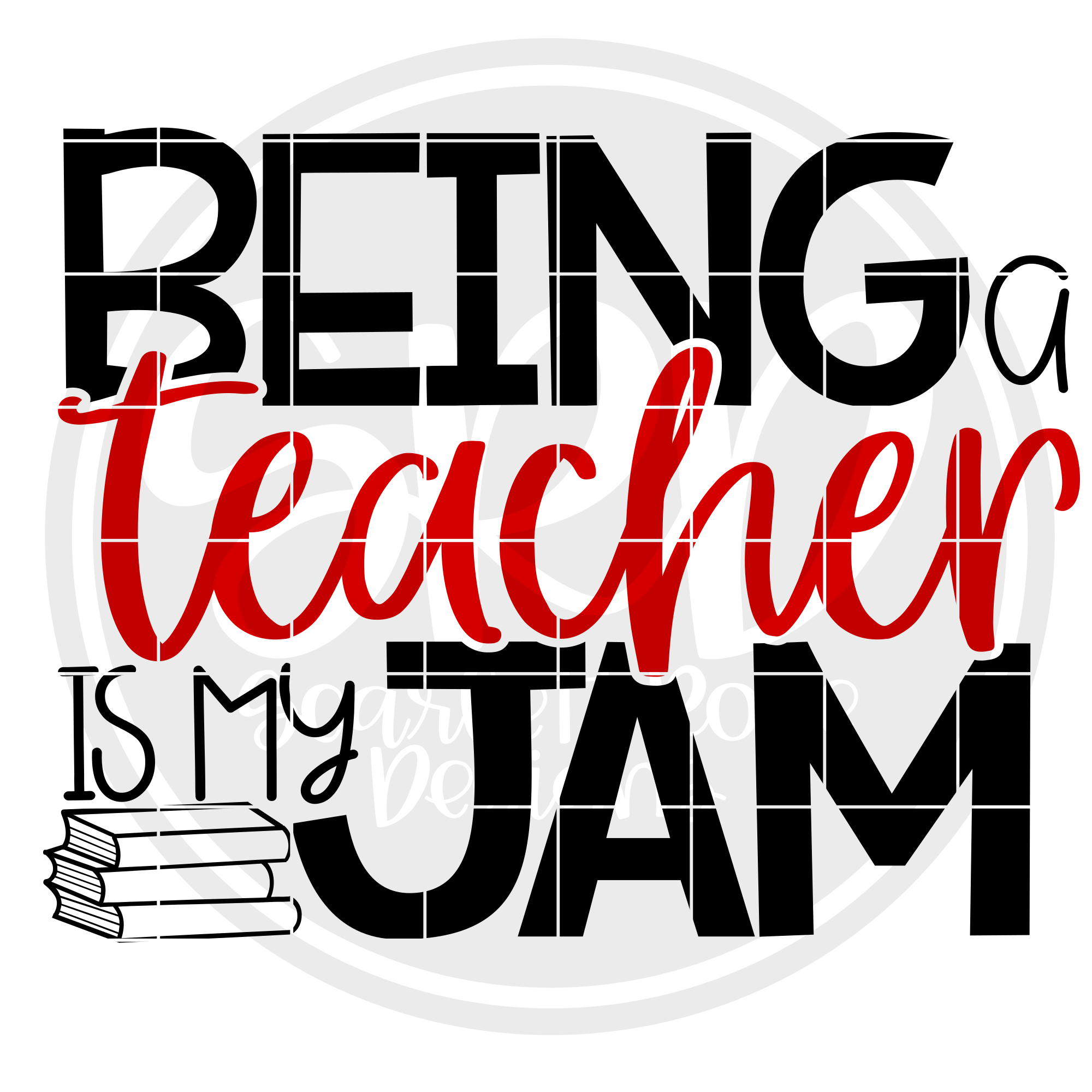 Download School SVG, Being a Teacher is my Jam SVG cut file ...