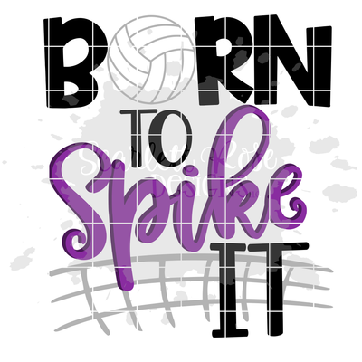 Download Born To Spike It Volleyball Svg Cut File Scarlett Rose Designs