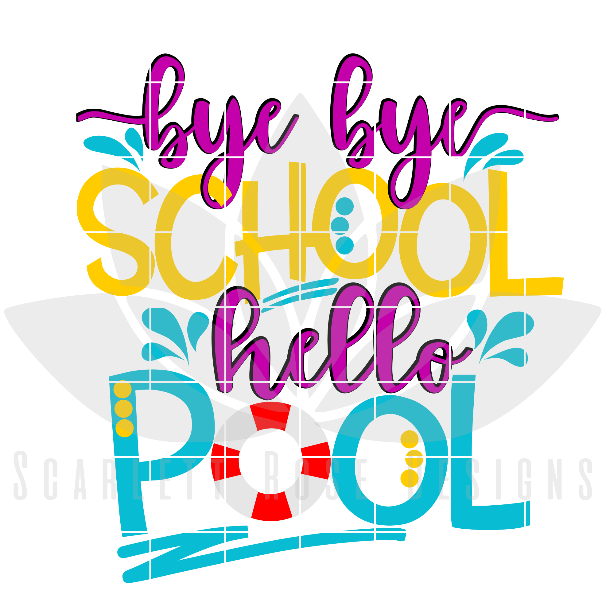 Download Bye Bye School, Hello Pool SVG - Scarlett Rose Designs