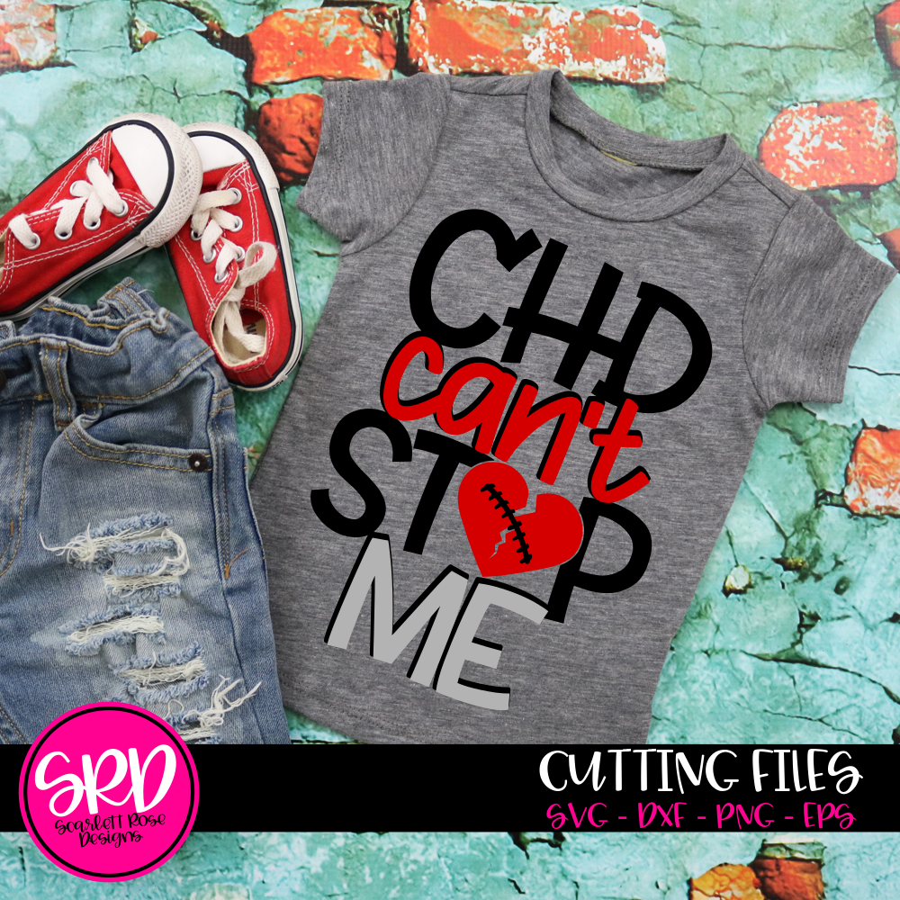 Download CHD Awareness, CHD Can't Stop Me SVG - Scarlett Rose Designs